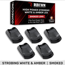 Load image into Gallery viewer, RECON Smoked Lens - Strobing White &amp; Amber 5-PC LED Cab Roof Light Kit for 2017-2022 Ford
